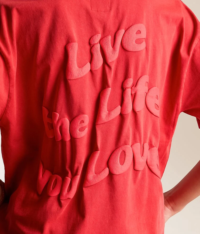 Live The Life You Love T-Shirt