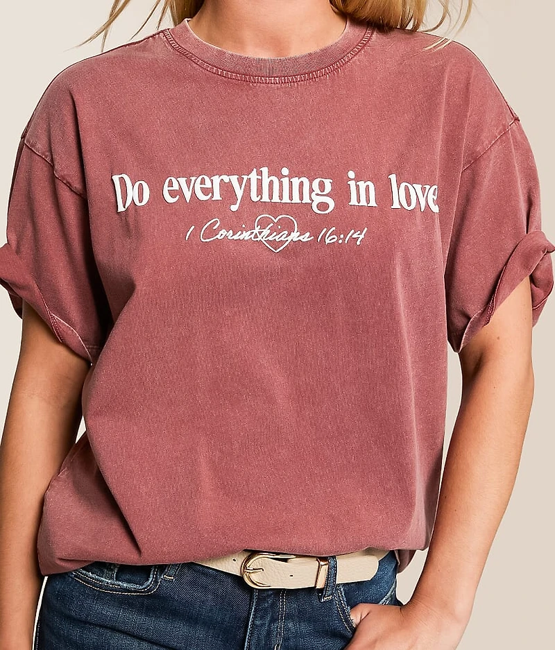 Do Everything Love T-Shirt