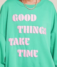 Good Things Take Time Oversized Pullover