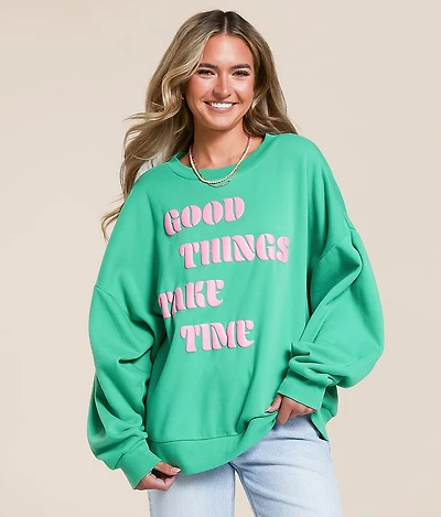 Good Things Take Time Oversized Pullover