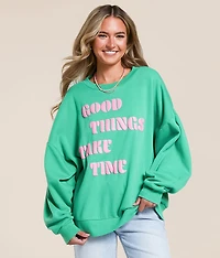 Good Things Take Time Oversized Pullover