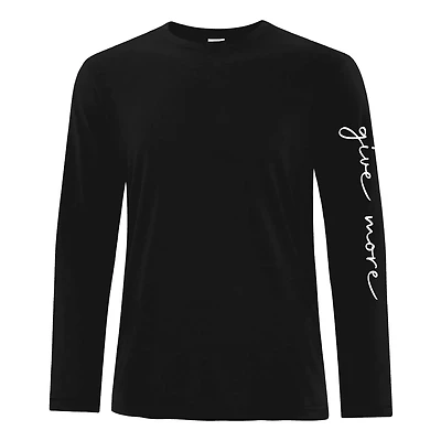 ATC3615 Give More Unisex Long Sleeve Shirt