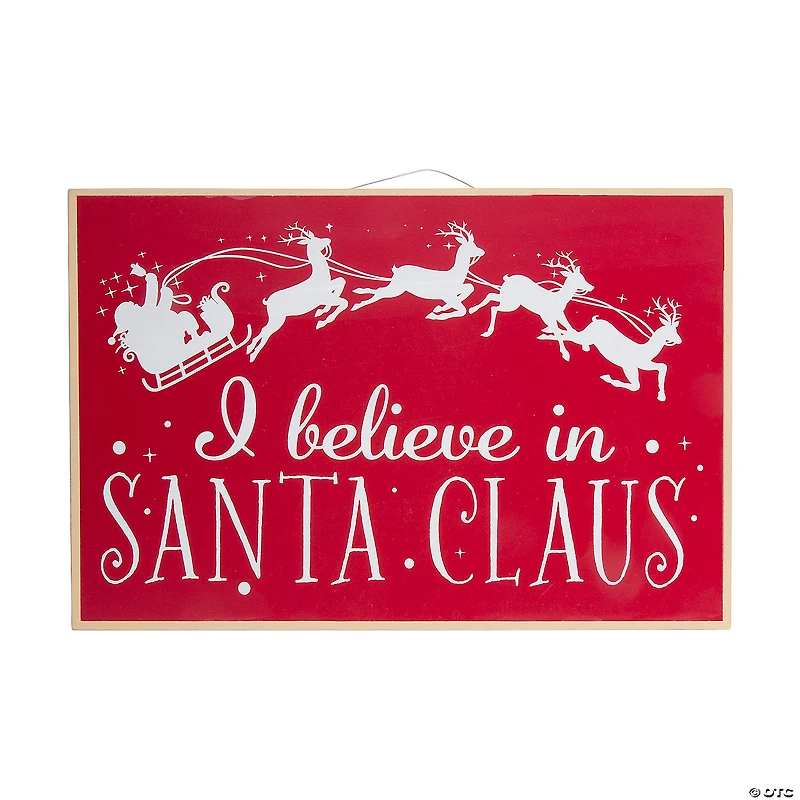 I Believe in Santa Claus Sign