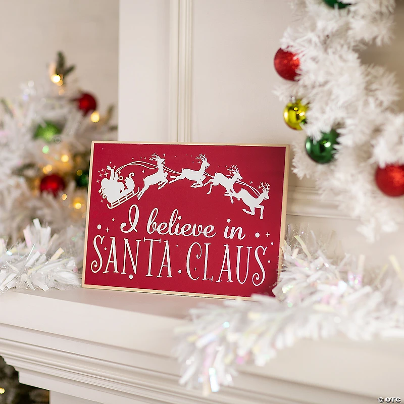 I Believe in Santa Claus Sign
