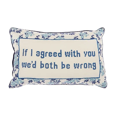 "If I Agreed" Stitched Blue Pillow, 12 in x 20 in