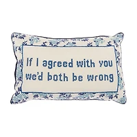 "If I Agreed" Stitched Blue Pillow, 12 in x 20 in