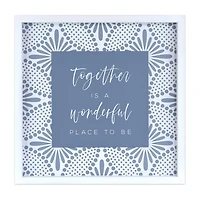 18x18 Together Is A Wonderful Place To Be
