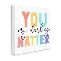 Stupell Industries You Darling Matter Rainbow Canvas Art