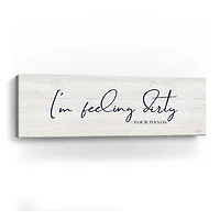 Lumaprints Bathroom Humor Panel I-Feeling Dirty Giclee Canvas Art