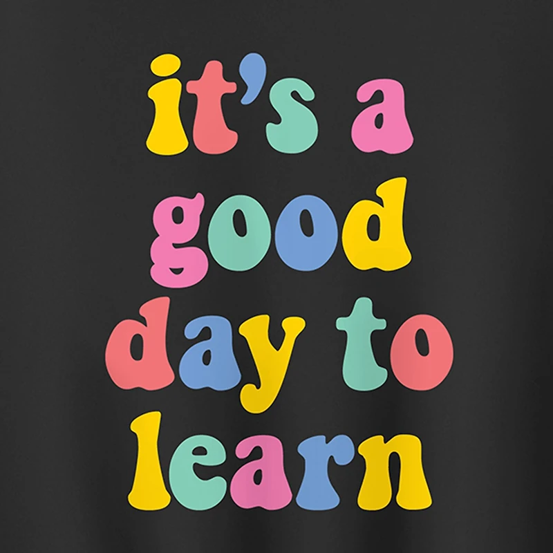 Good Day To Learn Womens Crew Neck Long Sleeve Sweatshirt