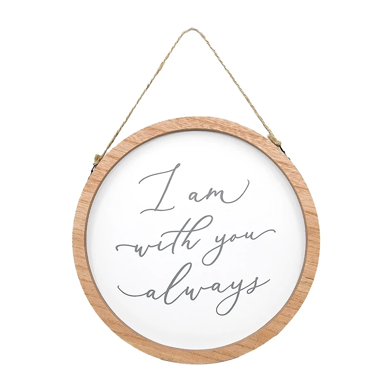 10" I Am With You Always Wall Sign