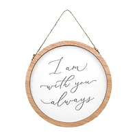 10" I Am With You Always Wall Sign