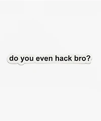 A.LAB Do You Even Hack Sticker