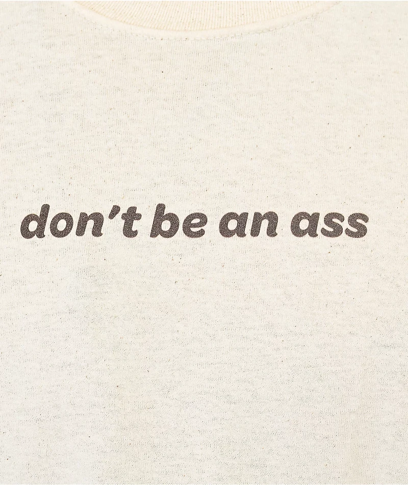 A.LAB Don't Be An Ass Beige T-Shirt