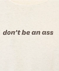 A.LAB Don't Be An Ass Beige T-Shirt