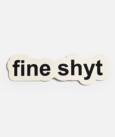 A.LAB Fine Shyt Sticker