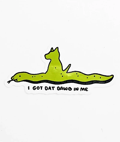 A.LAB I Got That Dawg In Me Sticker