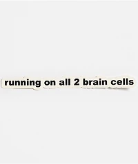 A.LAB Running On All 2 Brain Cells Sticker