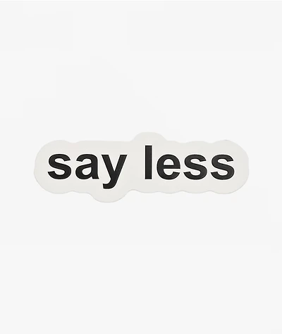 A.LAB Say Less Sticker