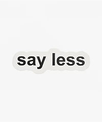 A.LAB Say Less Sticker