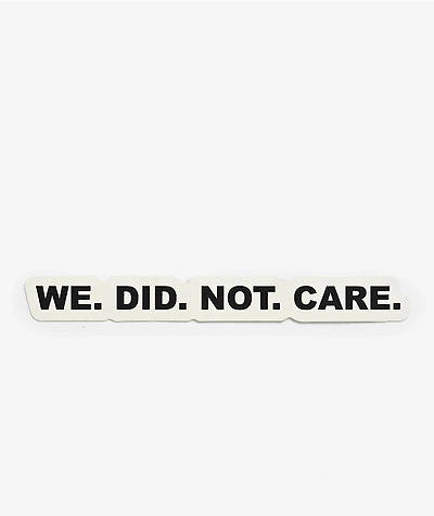 A.LAB We Did Not Care Sticker