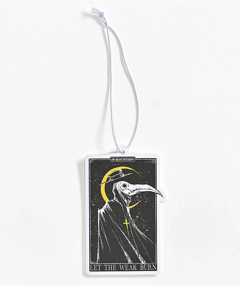 Any Means Necessary Let The Weak Burn Air Freshener