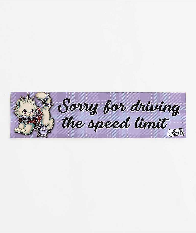 Broken Promises Speed Limit Bumper Sticker