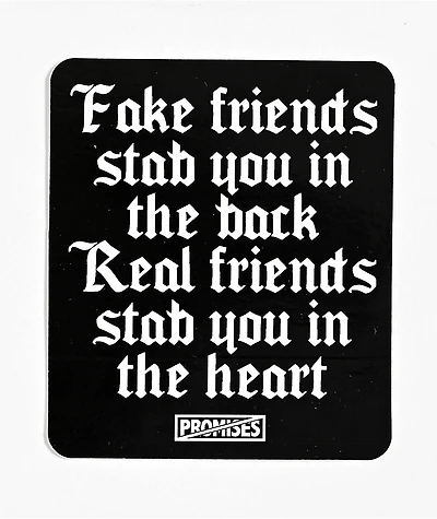 Broken Promises We Aint Homies Sticker