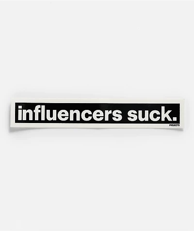 Brooklyn Projects Influencers Suck Sticker