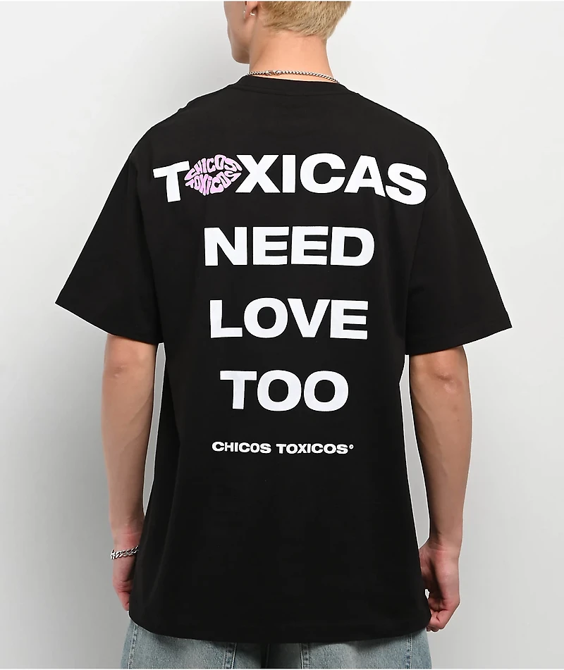 Chicos Toxicos Toxicas Need Love Too Black T-Shirt
