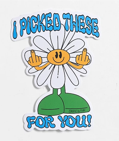 Crime Is Fun Give Them Flowers Sticker
