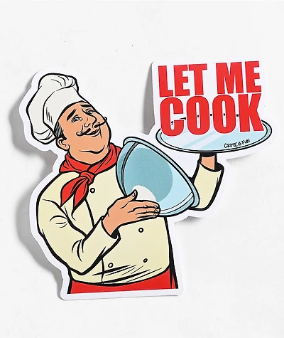 Crime Is Fun Let Me Cook Sticker