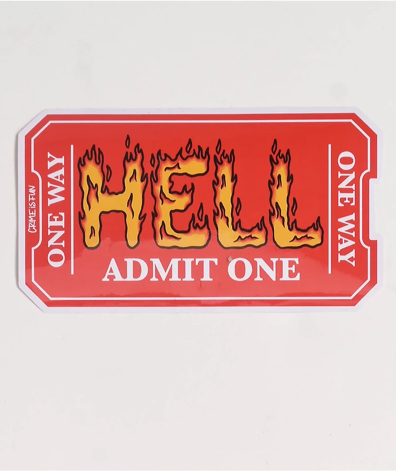 Crime Is Fun One Way Ticket Sticker