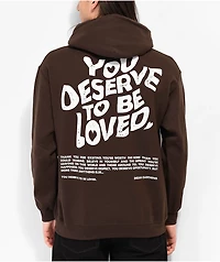DREAM You Deserve To Be Loved Brown Hoodie