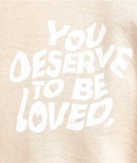 DREAM You Deserve To Be Loved Natural Long Sleeve T-Shirt