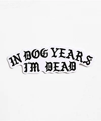 Dog Limited In Dog Years Sticker