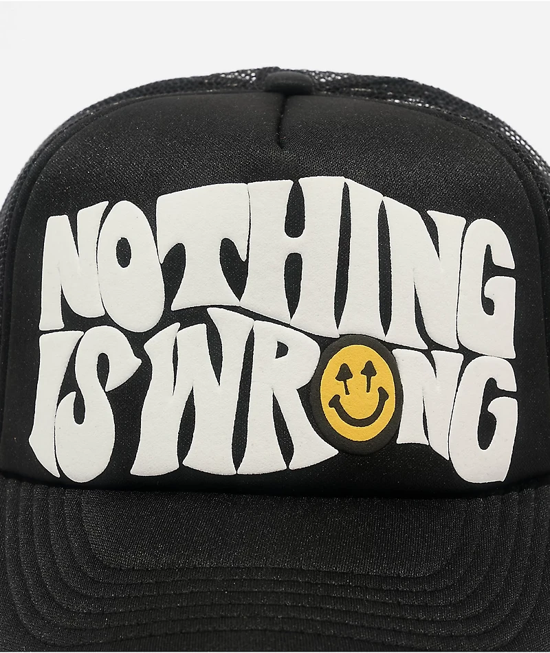 Happy Caps Nothing Is Wrong Black Trucker Hat