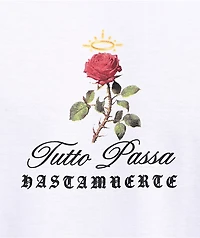 Hasta Muerte Tutto Passa White T-Shirt