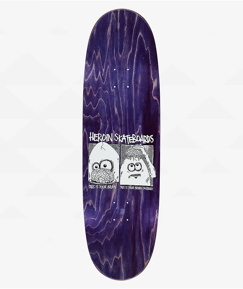 Heroin Brain On Eggs 9.5" Skateboard Deck
