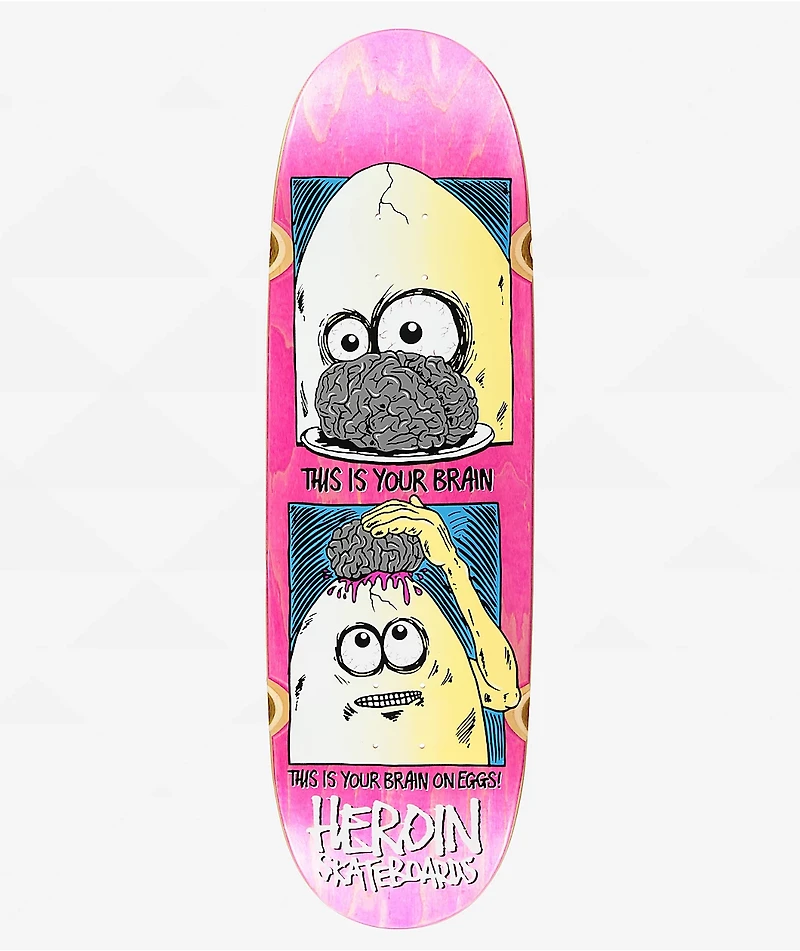 Heroin Brain On Eggs 9.5" Skateboard Deck