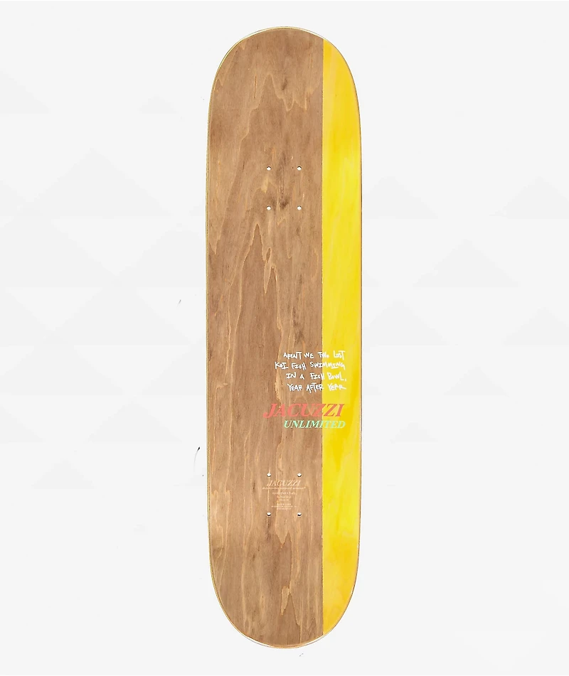 Jacuzzi 500 Years 8.25" Skateboard Deck