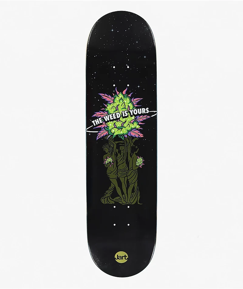 Jart The Weed Is Yours 8.5" Skateboard Deck