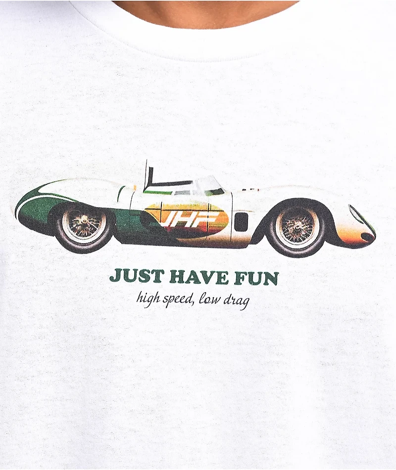 Just Have Fun High Speed White T-Shirt