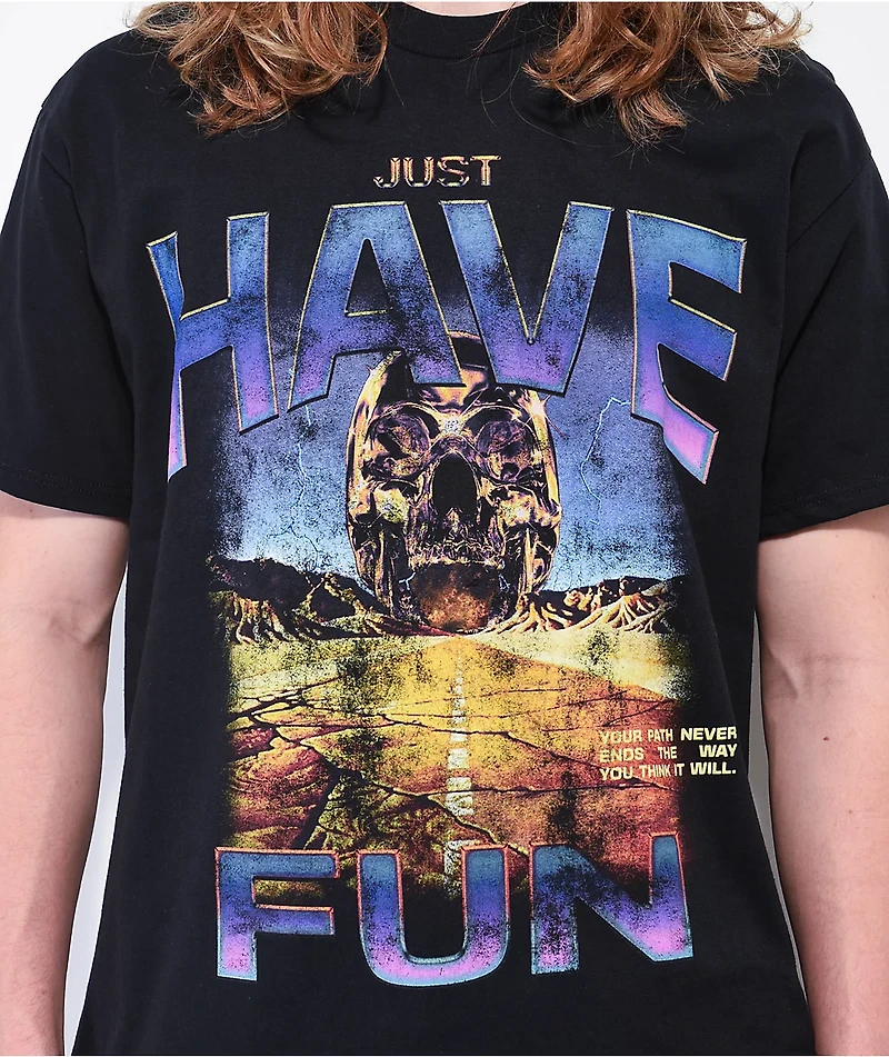 Just Have Fun Keep Going Black T-Shirt