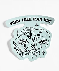 Know Bad Daze Luck Sticker