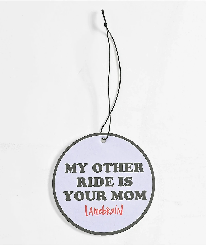 Lamebrain Other Ride Air Freshener
