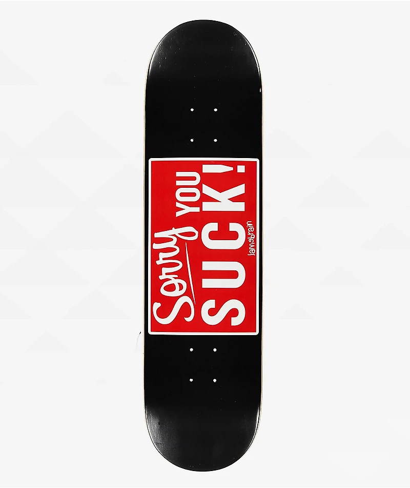 Lamebrain Sorry! 8.25" Skateboard Deck