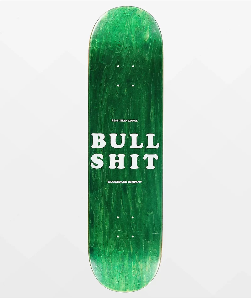 Less Than Local Bullshit 8.25" Skateboard Deck