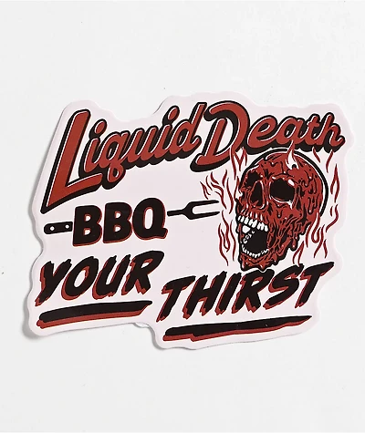 Liquid Death BBQ Your Thirst Sticker