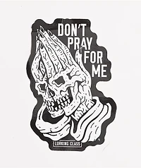 Lurking Class by Sketchy Tank Don’t Pray For Me Sticker
